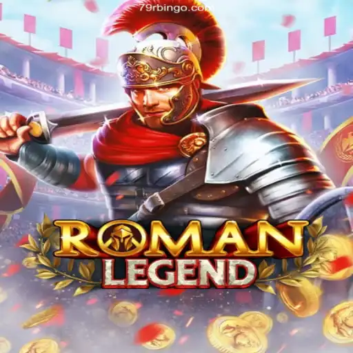 Discover the Exciting World of RomanLegend: A 79R⭐️ ONLINE PLATAFORMA OFICIAL Exclusive